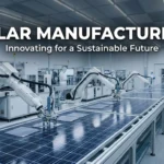 Solar Manufacturing